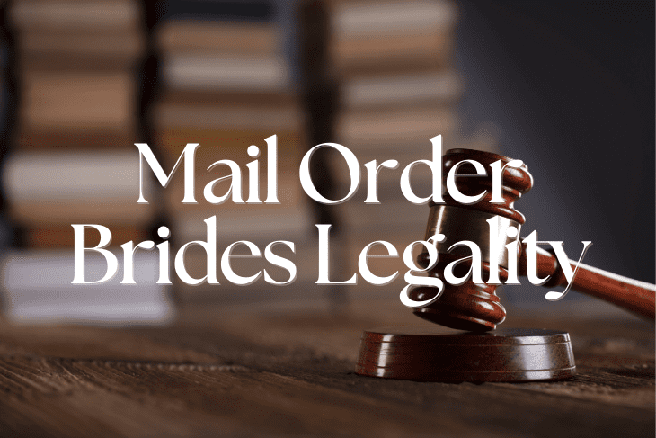 Are Mail Order Spouses Legal Or Illegal in 2024?